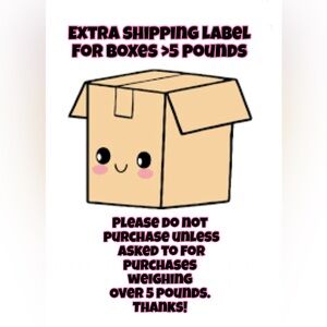Extra label for boxes >5 pounds.
